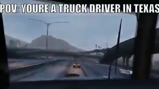 POV:You're a truck driver in Texas and there is one inch of snow