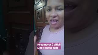 recomeçar é necessário!!! (Meire)