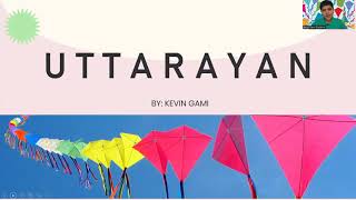 Uttarayan Explanation by Kevin Gami