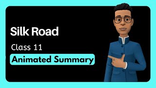 Silk Road Class 11 Summary