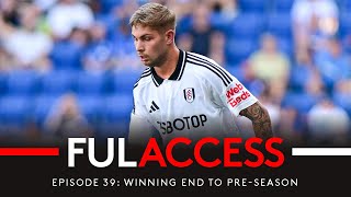 Smith Rowe Scores AGAIN In Hoffenheim Friendly 🎯 | FUL ACCESS 39: Winning End To Pre-Season