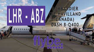 TRIP REPORT | flybe BE2128: London Heathrow LHR ✈ Aberdeen Dyce Int'l ABZ | Weekend Vacay Ends