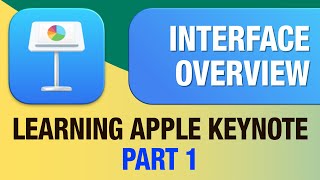 Learning Apple Keynote - Part 1 - Introduction and Interface Overview