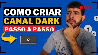 Como Criar Canal DARK e Ganhar DINHEIRO sem aparecer PASSO A PASSO