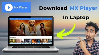 Download MX Player in PC or Laptop on Windows 10/11 without Emulator