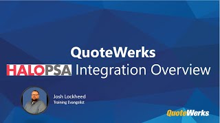 QuoteWerks HaloPSA Integration Overview Webinar - November 2024