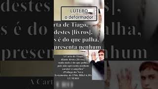 Lutero rejeitou livros do Novo Testamento