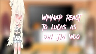 Wmmap react to lucas as sung Jin woo