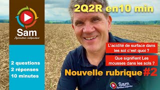 2 Questions 2 Réponses en 10 minutes ! L'acidité de surface ? Les mousses dans les sols pourquoi ?