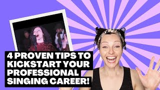 4 Proven Singing Tips to Kickstart Your Professional Career!