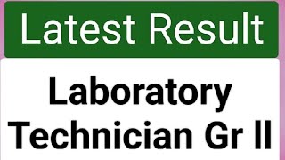 Laboratory Technician Gr ll Results