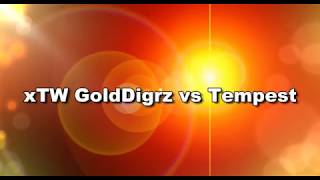 xTW GoldDigrz vs Tempest 19.08.2017