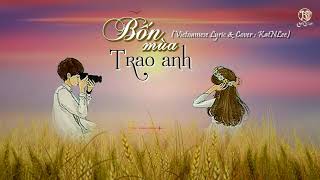 [Cover Lời Việt] Bốn mùa trao anh - [ 四季予你 ] - ♬ KatNLee ♪