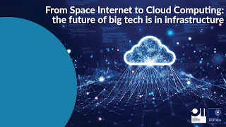 From Space Internet to Cloud Computing: the future of big tech is in infrastructure