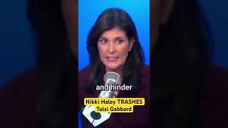 Nikki Haley TRASHES Tulsi Gabbard!