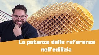 La potenza delle referenze nell'edilizia