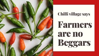 Chilli village says farmers are no beggars | Joe-metric View