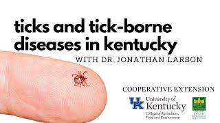 Ticks and Tick-Bourne Diseases in Kentucky