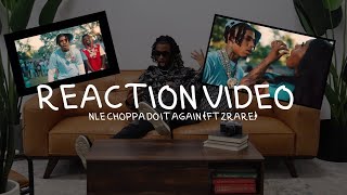 Reaction Video: NLE Choppa Do It Again ft  2Rare