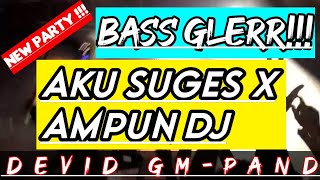 NEW BASS GLERR❗❗|| AKU SUGES GELENG GELENG || REMIXDevid Gm-Pand#fyptiktok