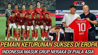 Timnas Indonesia masuk grup neraka di piala ASIA 2023🔥 Pemain keturunan Indonesia sukses di Eropa