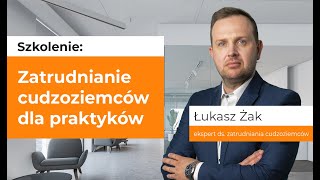 Zatrudnianie cudzoziemców dla praktyków z uwzględnieniem najnowszych zmian od 1 stycznia 2019 r.