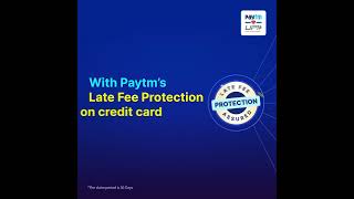 Paytm's late fee protection on Credit Card Payments