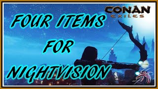 Conan Exiles - Four Items For Nightvision (Vier Items für die Nachtsicht)