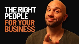 How To Hire The Right People For Your Business | Step by Step Process