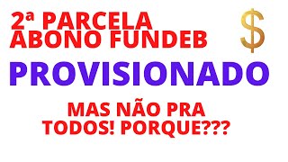 ABONO FUNDEB 2ª PARCELA NÃO ESTÁ PROVISIONADO? RELAXA!