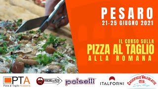 Pizza al Taglio Academy - Pesaro 21|25 Giugno 21