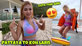 Pattaya to Koh Larn Island With Cute Thai Girl | Thailand Is Open For Tourist