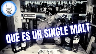 ¿ QUE ES UN WHISKY SINGLE MALT ?