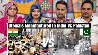 Utensils Manufacturing In India Vs Utensils Manufacturing In Pakistan | India Vs Pakistan | Reaction