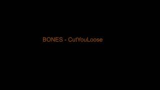 BONES - CutYouLoose / NEW ALBUM ( lyrics video )