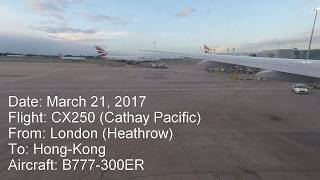 Flight video (not full flight), London Heathrow to Hong Kong, CX250, B777-300ER, Cathay Pacific