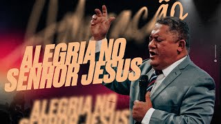 ALEGRIA NO SENHOR JESUS - PR. RENILDO REBOUÇAS