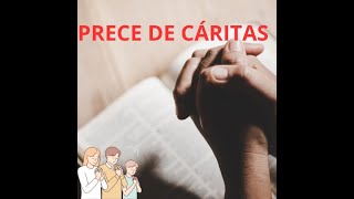 PRECE DE CÁRITAS