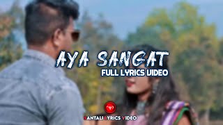 Aya Sangat | New Santali Video 2022 | Santali Lyrics Video