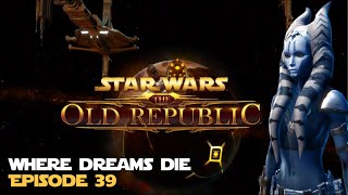 SWTOR | Where Dreams Die - Episode 39 - Jedi Consular