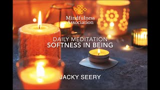 Daily Meditation SOFTNESS IN BEING