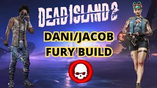 Dead Island 2 Dani/Jacob Fury Maim build