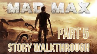 Mad Max Story Walkthrough Part 5