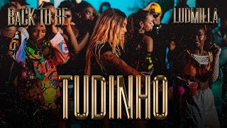 Ludmilla, Dj 2F, Mousik - Tudinho