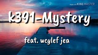 K391-Mystery feat. Wyclef jean (lyrics/lyric video)🎵🎵