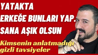 CİNSELLİKTE ERKEĞİ NASIL MUTLU EDERİM? ERKEĞİ KENDİME NASIL BAĞLARIM? AŞIK EDERİM - ORAL İNCELİKLERİ