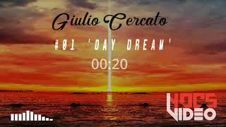 DAY DREAM - GIULIO CERCATO