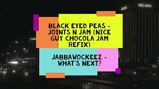 Black Eyed Peas - Joints n Jam (Nice Guy Chocola Jam Refix)