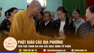 Phật giáo các địa phương tích cực tham gia vào các hoạt động từ thiện | Bchannel