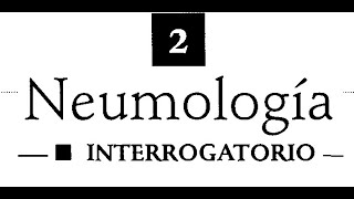 Neumologia: Interrogatorio e inspeccion